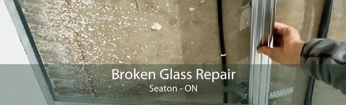 Broken Glass Repair Seaton - ON