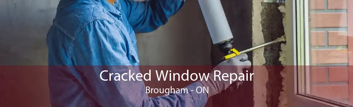 Cracked Window Repair Brougham - ON