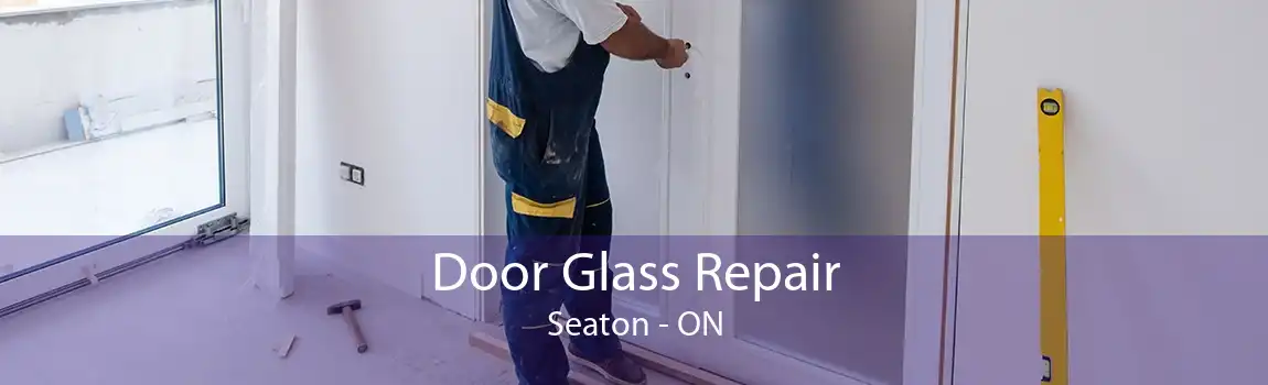 Door Glass Repair Seaton - ON