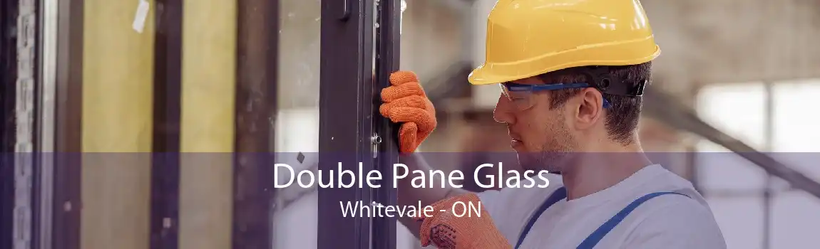 Double Pane Glass Whitevale - ON