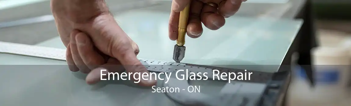 Emergency Glass Repair Seaton - ON