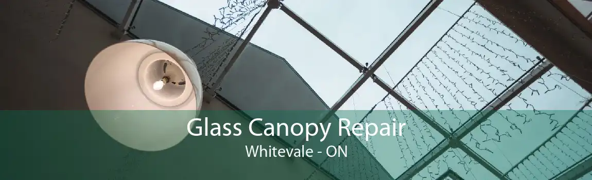Glass Canopy Repair Whitevale - ON