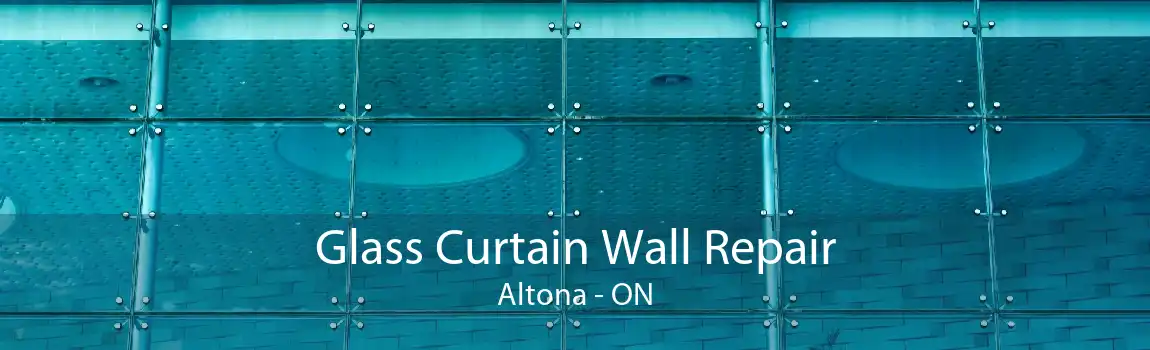 Glass Curtain Wall Repair Altona - ON