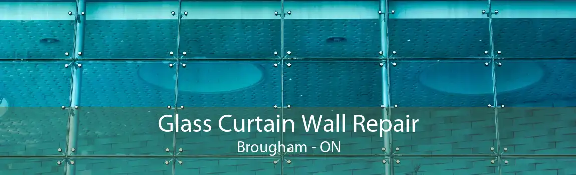 Glass Curtain Wall Repair Brougham - ON