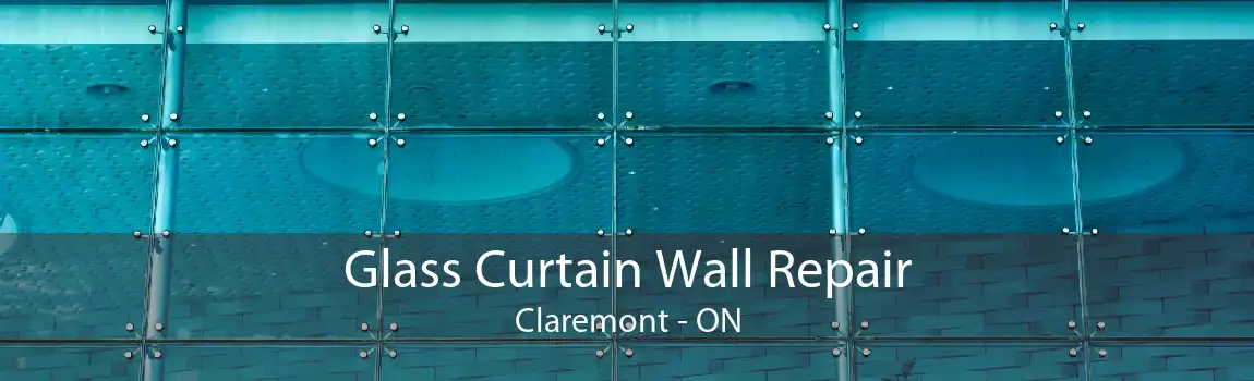 Glass Curtain Wall Repair Claremont - ON