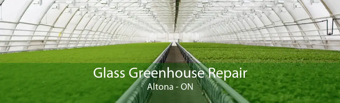 Glass Greenhouse Repair Altona - ON