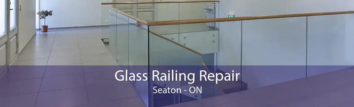 Glass Railing Repair Seaton - ON