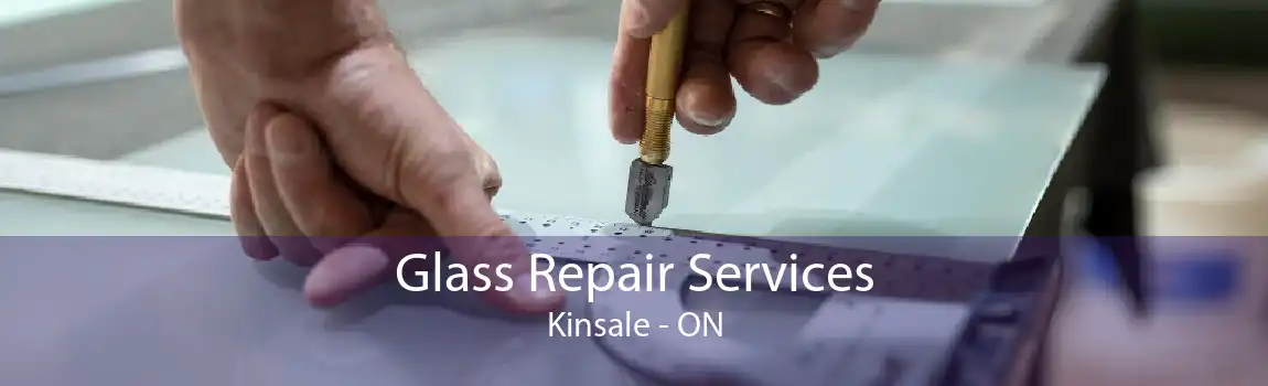 Glass Repair Services Kinsale - ON