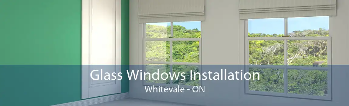 Glass Windows Installation Whitevale - ON