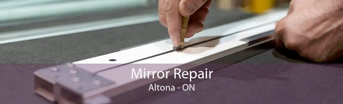 Mirror Repair Altona - ON