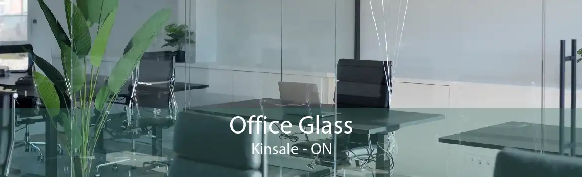 Office Glass Kinsale - ON