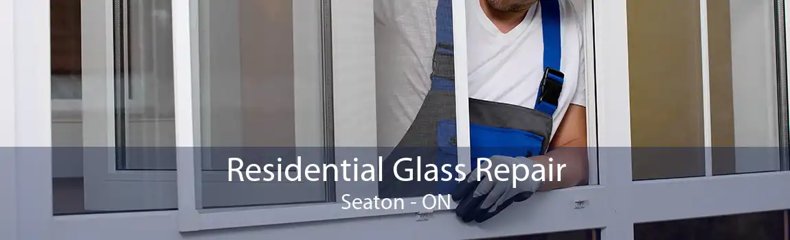 Residential Glass Repair Seaton - ON