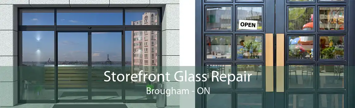 Storefront Glass Repair Brougham - ON